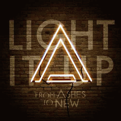 From Ashes To New : Light It Up